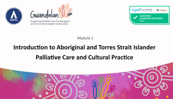 Introduction to Aboriginal and Torres Strait Islander Palliative Care and Cultural Practice