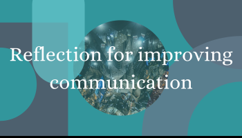 Reflection for improving communication