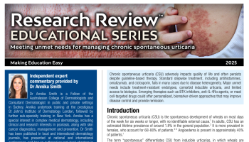 Meeting unmet needs for managing chronic spontaneous urticaria - Educational Series