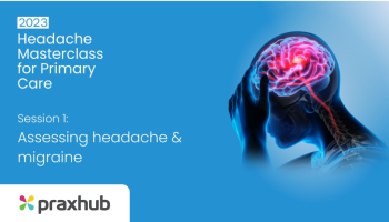 Headache Masterclass Part 1: Assessing headache and migraine